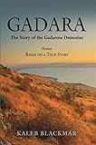 Gadara: The Story of the Gadarene Demoniac by