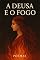 Livro A DEUSA E O FOGO POEMAS: O Meu Primeiro Livro de Poesia