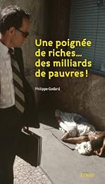 Une  poignée de riches, des milliards de pauvres !