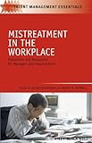 Mistreatment in the Workplace - Prevention andResolution for Managers and Organizations