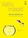 Slightly Engaged (Slightly Series Book 3)