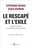 Le Rescapé et l'Exilé : Israël-Palestine une exigence de justice by