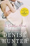 The Goodbye Bride (A Summer Harbor Novel Book 2) by Denise Hunter