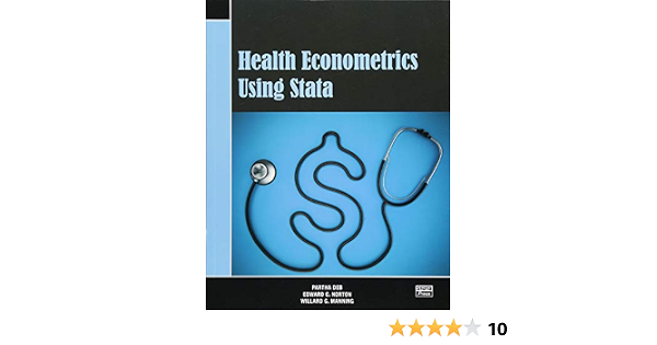 Health Econometrics Using Stata Deb Partha Norton Edward C Manning Willard G 9781597182287 Amazon Com Books