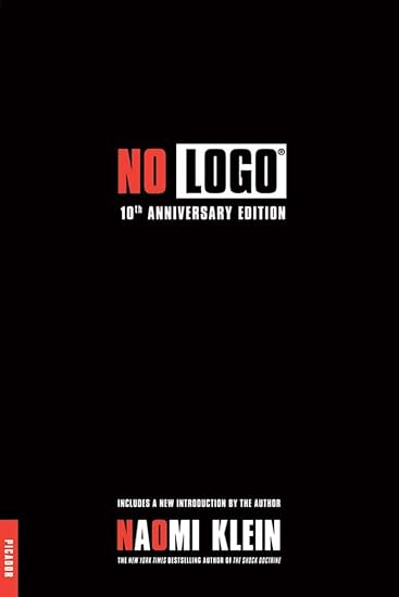 Amazon Com Naomi Klein No Logo 10th Anniversary Edition With A New Introduction By The Author Office Products