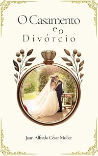 Livro O Casamento e o Divórcio (Juan Alfredo César Muller)