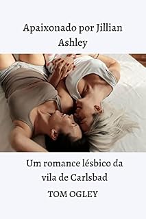Livro Apaixonado por Jillian Ashley: Um romance lésbico da vila de Carlsbad