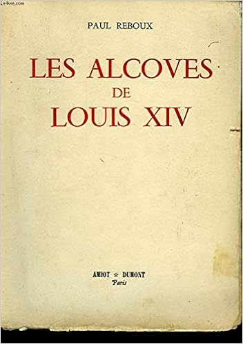 Les Alcoves De Louis Xiv 3665375168082 Amazoncom Books - 