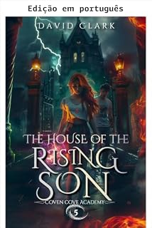 Livro A casa do filho nascente (Academia Coven Cove Livro 5)