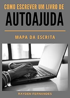 Livro Como escrever um livro de autoajuda: Mapa da Escrita