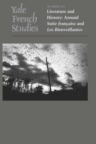 Yale French Studies, Number 121: Literature and History: Around "Suite Française" and "Les Bienveillantes" (Yale French Studies Series) (French and English Edition)