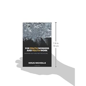 For Youth Workers and Youth Work: Speaking Out for a Better Future