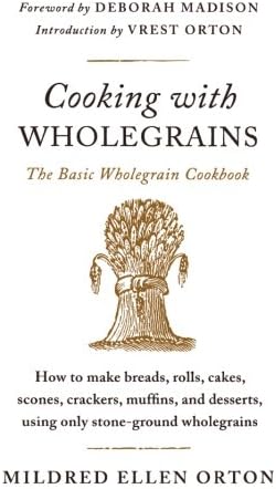 Cooking with Wholegrains: The Basic Wholegrain Cookbook