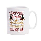 White Mugs with Printing Words I Just Want to watch HALLMARK Christmas movies ALL DAY Coffee Mugs for Christmas Gift Brithday Gift or Daily Use (White, 1 pcs)