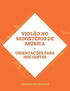 Livro Violão no ministério de música: Orientações para iniciantes