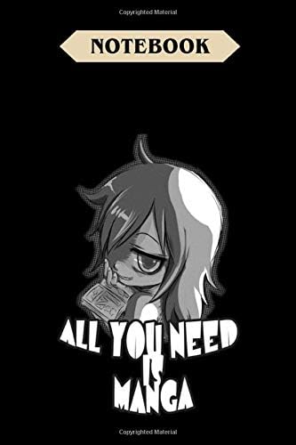 Notebook: All you need is manga Notebook|6x9(100 pages)Blank Lined Journal For kids, ramen, anime, manga lovers, student, school, women, girls, boys, men, waifu, birthday gifts|Anime gifts Paperback – December 24, 2019