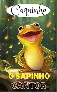 Livro Caquinho: O Sapinho Cantor