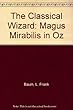 The Classical Wizard: Magus Mirabilis in Oz (The Wizard of Oz [in Latin])