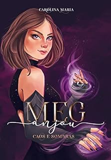 Livro Meg Anjou - Caos e Sombras: (livro dois de Meg Anjou)