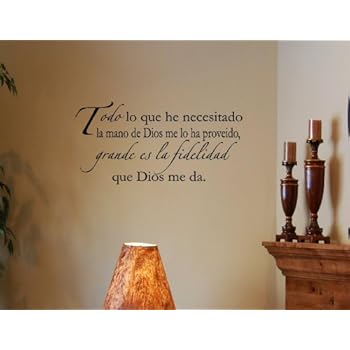 Spanish Vinyl wall quotes Espanol Todo lo que he necesitado la mano di Dios m...