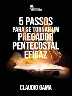 Livro 5 Passos para se Tornar um Pregador Pentecostal Eficaz