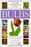 Bulbs (Royal Horticultural Society Plant Guides) by Rodney Leeds (1997-04-10) by 