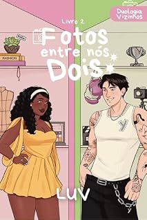 Livro Fotos entre nós dois (Vizinhos Livro 2)