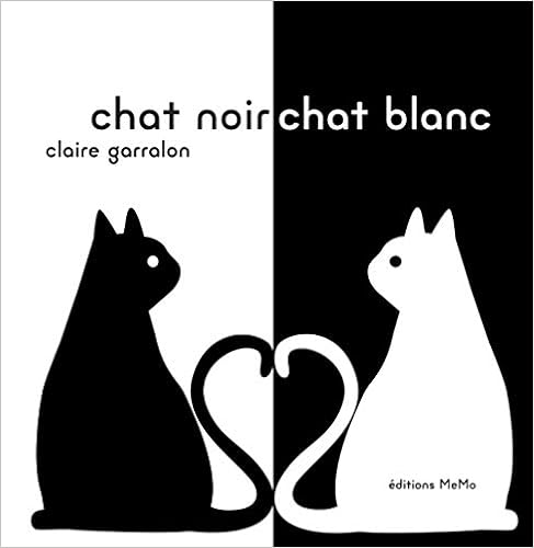 Chat Noir Chat Blanc Tout Petits Memomes French Edition Garralon Claire Amazon Com Books