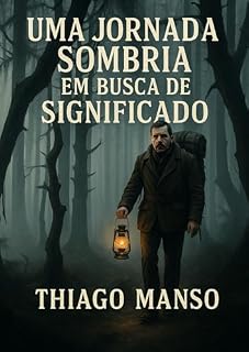 Livro UMA JORNADA SOMBRIA EM BUSCA DE SIGNIFICADO