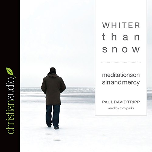 Whiter than Snow: Meditations on Sin and Mercy