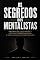 Livro Os Segredos dos Mentalistas: As Técnicas de Observação, Persuasão e Leitura Comportamental Utilizadas pelos Grandes Mentalistas (Mentalismo)