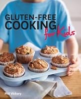 Gluten-Free Cooking for Kids by Phil Vickery 1435151895 Book Cover