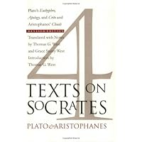 4 Texts on Socrates: Plato's Euthyphro, Apology of Socrates, Crito and Aristophanes' Clouds, Revised Edition