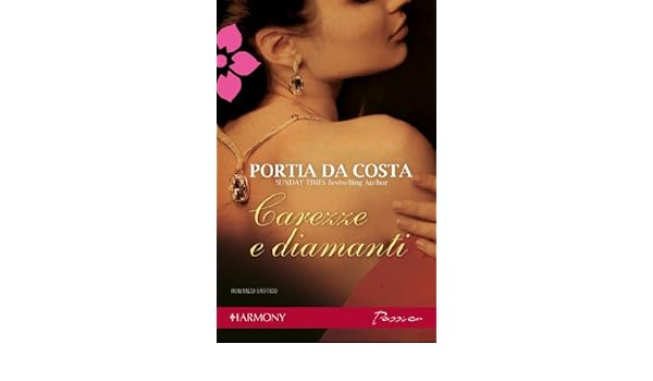 Portia Da Costa - Carezze e diamanti (2013)