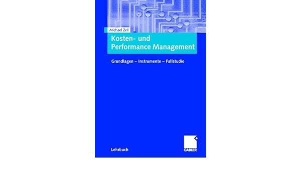 Amazon Com Kosten Und Performance Management Grundlagen