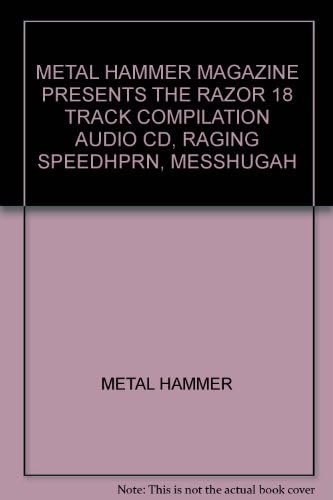 METAL HAMMER MAGAZINE PRESENTS THE RAZOR 18 TRACK COMPILATION AUDIO CD, RAGING SPEEDHPRN, MESSHUGAH Audio CD – 2005