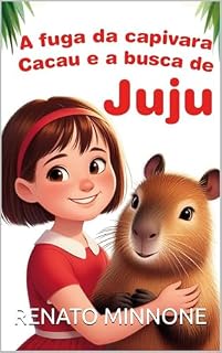 Livro A fuga da capivara Cacau e a busca da Juju
