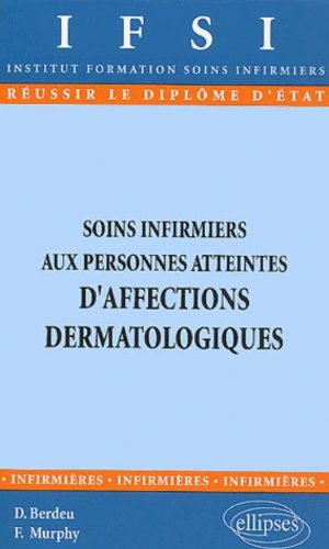 Soins infirmiers aux personnes atteintes d'affections dermatologiques