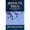 Jesus vs. Paul: Christianity's Greatest Lies Exposed