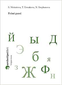 Lingua Russa Primi Passi Dettato Composizione E Verbo 9788889891544 Amazon Com Books