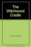 "The Witchwood Cradle" av Esther Friesner