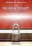 The Religion Toolkit: A Complete Guide to Religious Studies