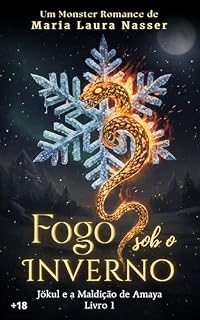 Livro Fogo sob o Inverno : Jökul e a maldição de Amaya (A Fronteira dos Guardiões Livro 1)