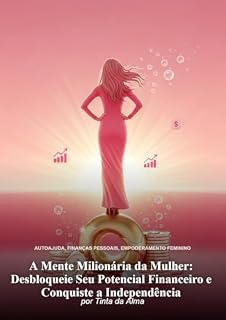 Livro A Mente Milionária da Mulher : Desperte sua Riqueza Interior