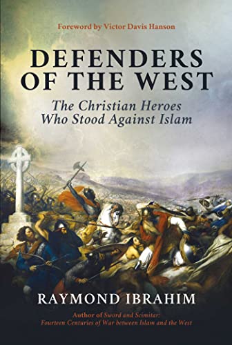 Defenders of the West: The Christian Heroes Who