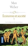 Economie et société, tome 1 : Les Catégories de la sociologie by 