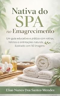 Livro Nativa do SPA no Emagrecimento: Emagrecimento natural com rotina, autocuidado e equilíbrio diário