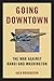 Going Downtown: The War Against Hanoi and Washington