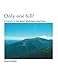 Only One Hill! A History of the Mt. Washington Road Race by Dave Dunham