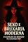 Livro Magia e Desejo: A Influência Oculta do Sexo na Bruxaria Moderna: Descubra como a cultura pop revela o poder transformador da sensualidade nas práticas mágicas atuais